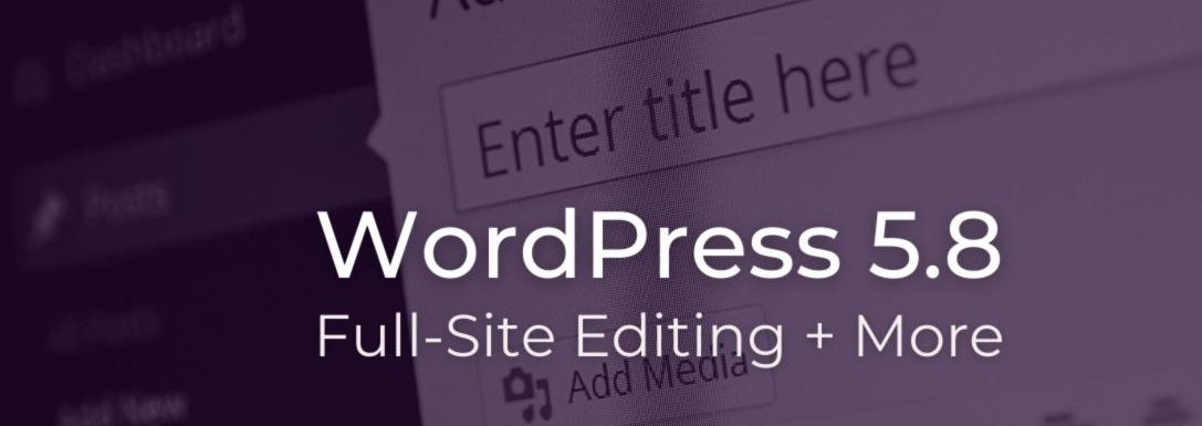 WordPress 5.8 Beta 1测试版