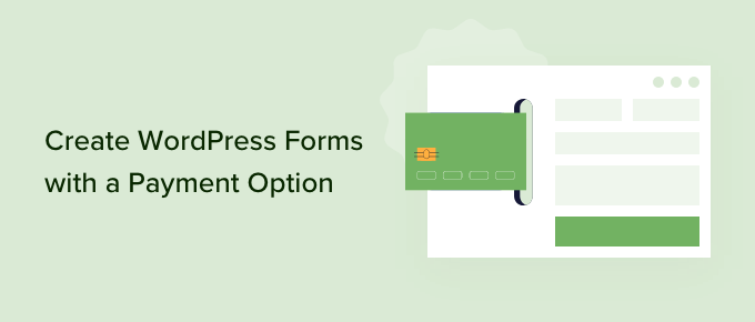如何创建付款功能WordPress表单(简单方法)
