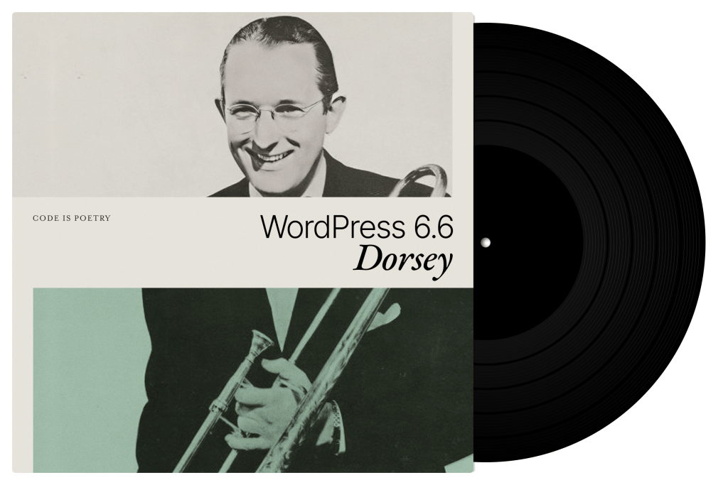 WordPress 6.6 "Dorsey多尔西"发布