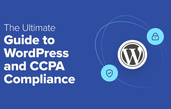 WordPress和CCPA合规性的终极指南