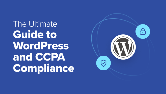 WordPress和CCPA合规性的终极指南