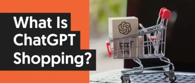 ChatGPT购物功能要点总结与电商优化指南