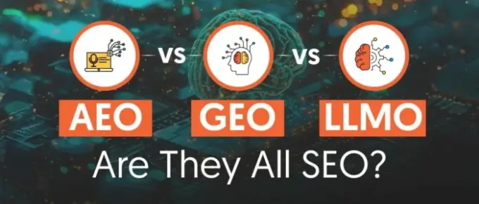 AEO、GEO 和 LLMO：AI 驱动搜索优化策略指南