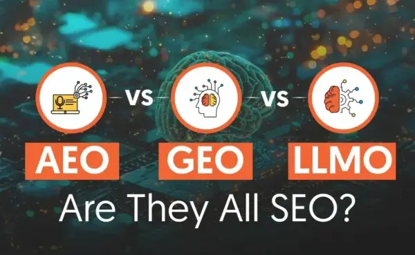 AEO、GEO 和 LLMO：AI 驱动搜索优化策略指南