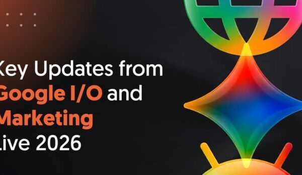 Google I/O和Marketing Live 2026的主要更新